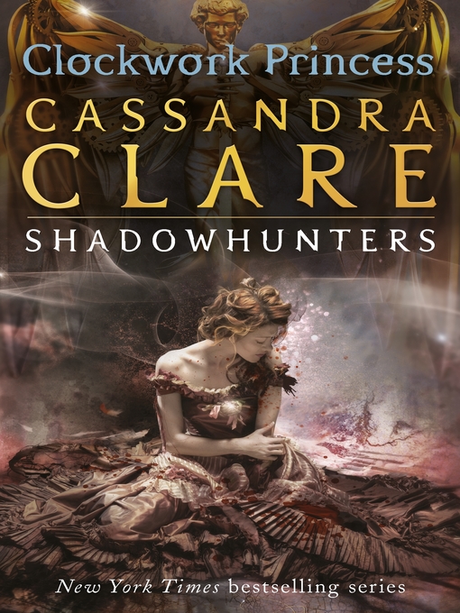 Cassandra Clare创作的Clockwork Princess作品的详细信息 - 可供借阅